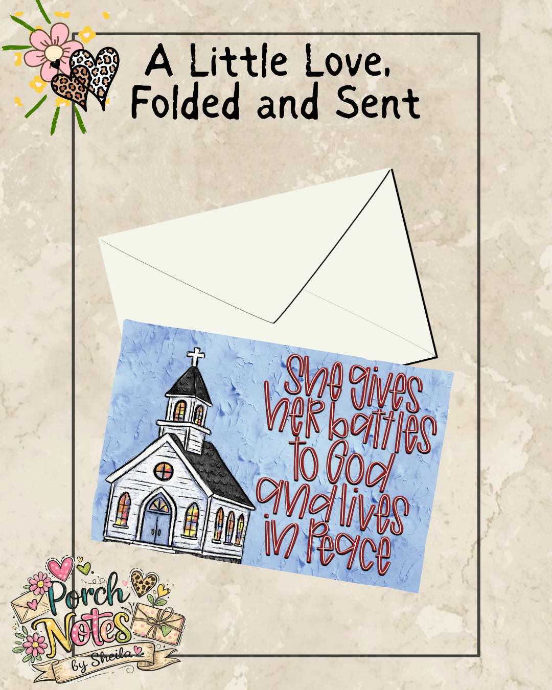 SHE GIVES HER BATTLES TO GOD AND LIVES IN PEACE - FAITH FOLDED NOTECARD( PRINTED AND MAILED)