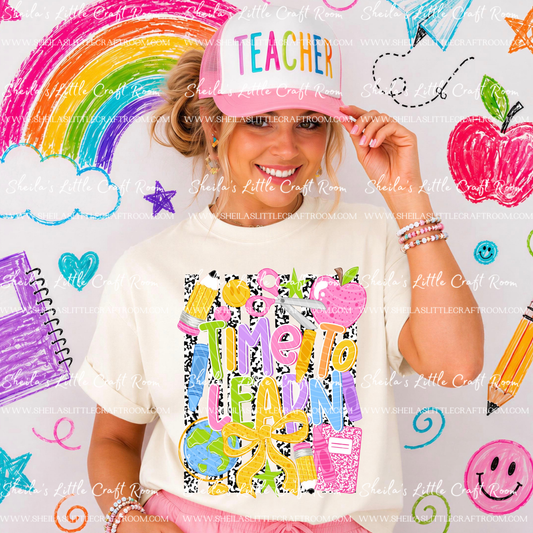 TEACHER TEES - TIME TO LEARN - BLACK OUTLINE- GOOD ON LIGHT COLORS