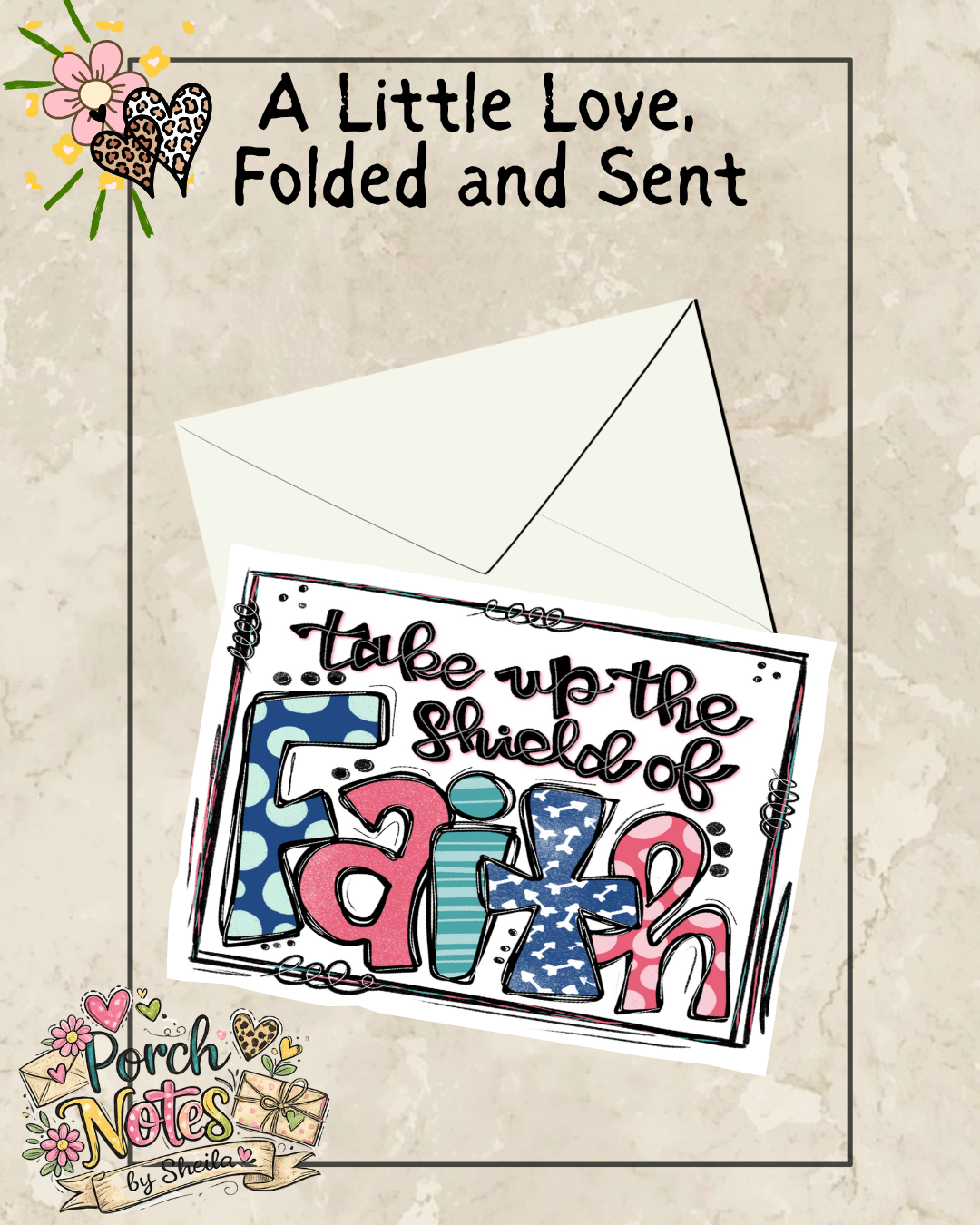 TAKE UP THE SHIELD OF FAITH - FAITH FOLDED NOTECARD-( PRINTED AND MAILED)