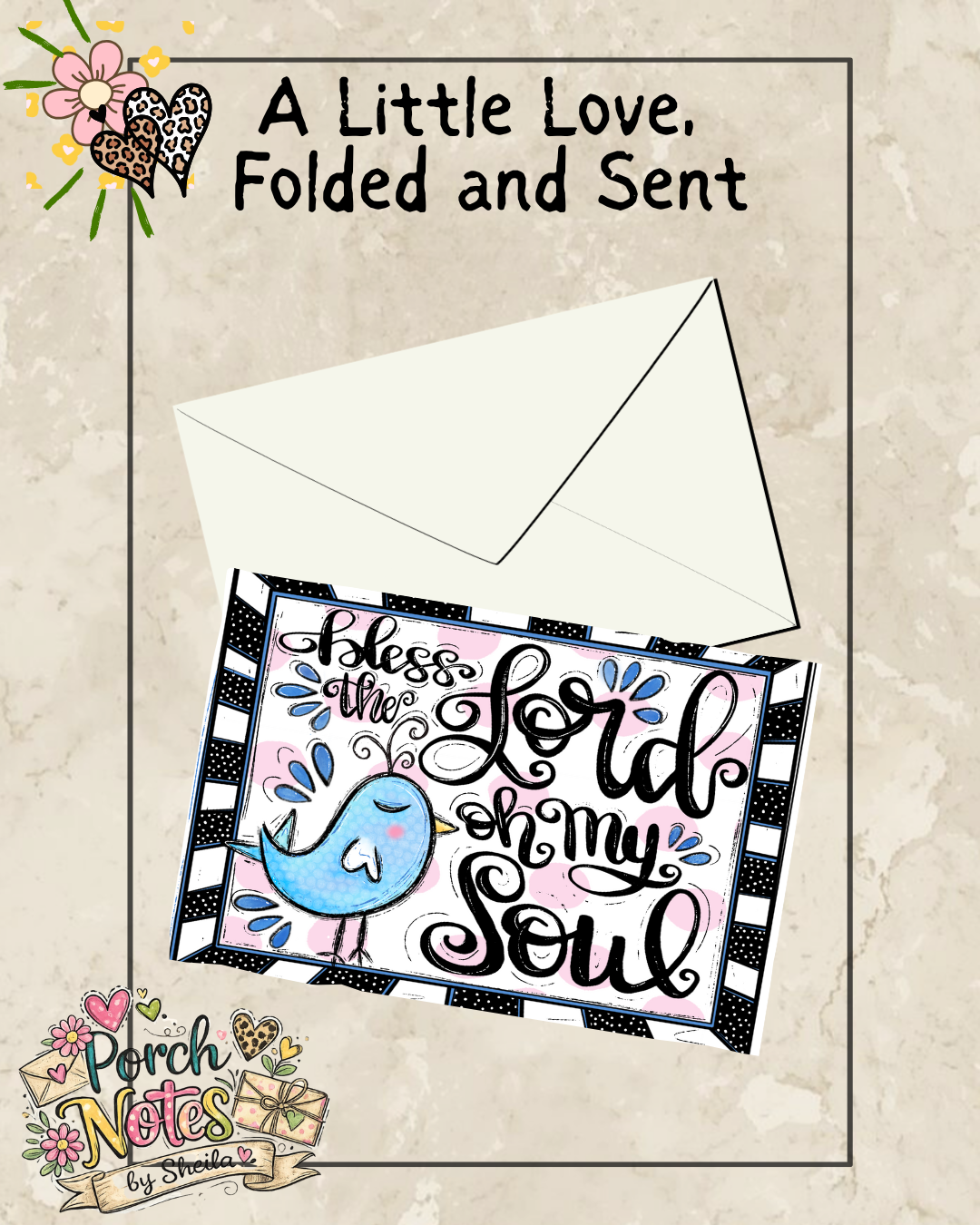 BLESS THE LORD OH MY SOUL - FAITH FOLDED NOTECARD( PRINTED AND MAILED)